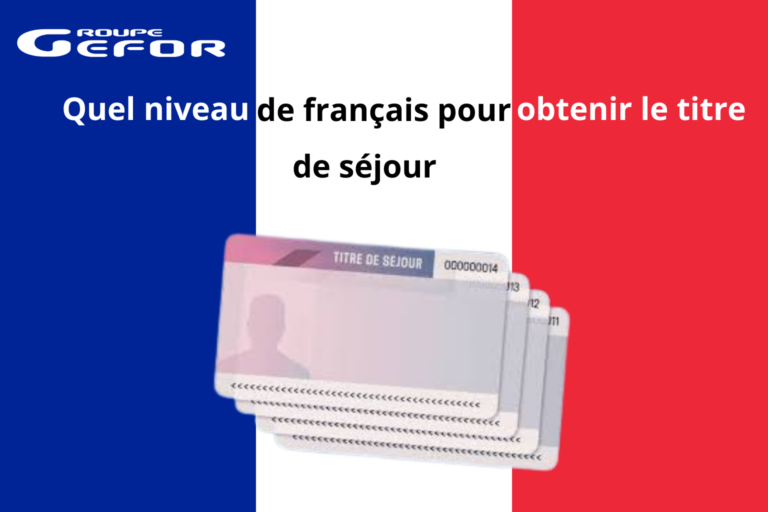 Niveau de français titre de séjour